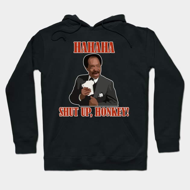 HAHAH, shut up, honkey ! Hoodie by ahmadist